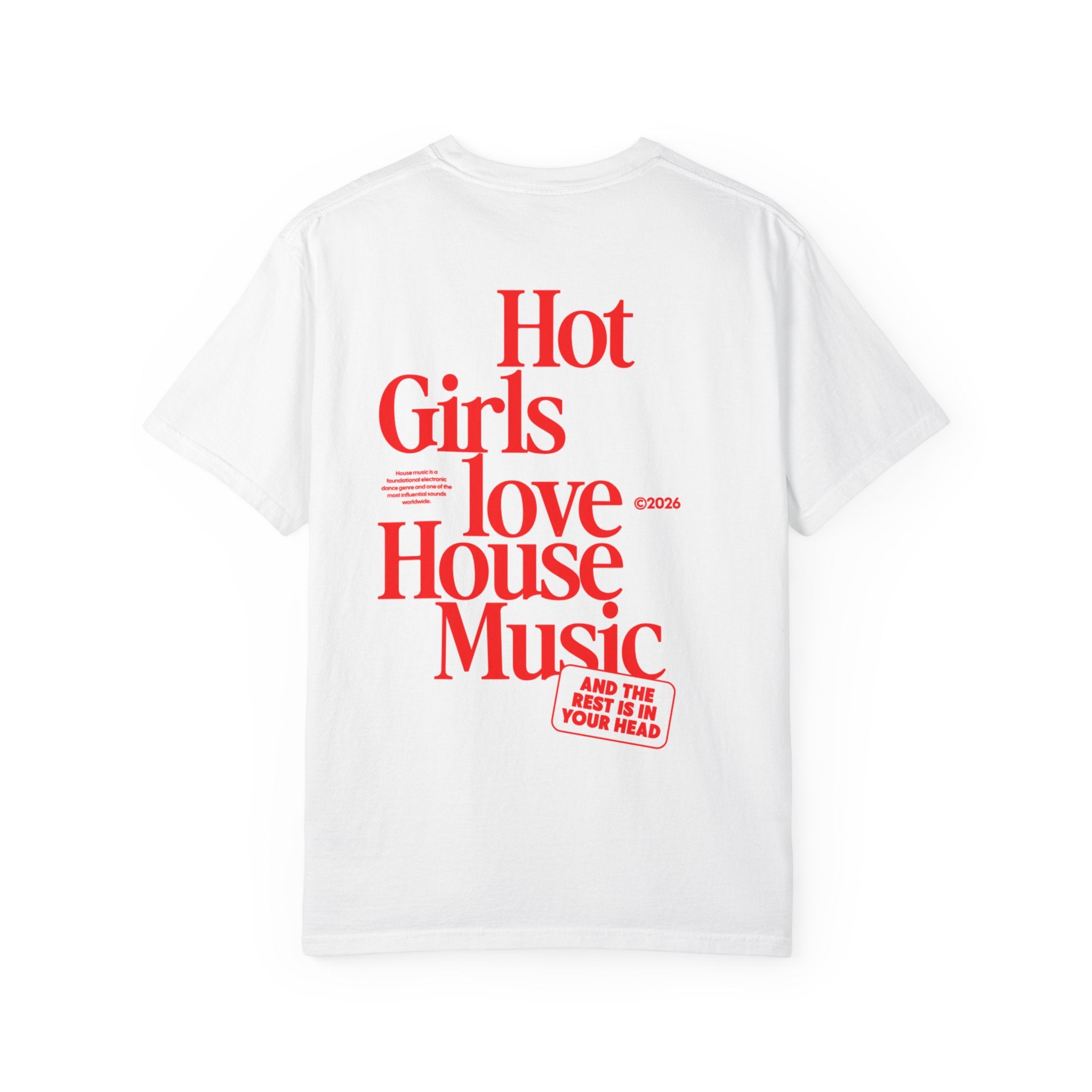 Hot Girls Love House Music Tee